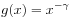 g(x)=x^{{-\gamma}}