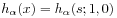 h_{\alpha}(x)=h_{\alpha}(s;1,0)