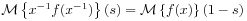 {\mathcal{M}}\left\{ x^{{-1}}f(x^{{-1}})\right\}(s)={\mathcal{M}}\left\{ f(x)\right\}(1-s)