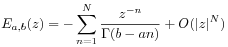 E_{{a,b}}(z)=-\sum _{{n=1}}^{N}\frac{z^{{-n}}}{\Gamma(b-an)}+O(|z|^{N})