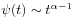 \psi(t)\sim t^{{\alpha-1}}