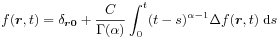 f(\boldsymbol{r},t)=\delta _{{\boldsymbol{r}\boldsymbol{0}}}+\frac{C}{\Gamma(\alpha)}\int _{0}^{t}(t-s)^{{\alpha-1}}\Delta f(\boldsymbol{r},t)\;\mbox{\rm d}s