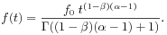 f(t)=\frac{f_{0}\; t^{{(1-\beta)(\alpha-1)}}}{\Gamma((1-\beta)(\alpha-1)+1)}.