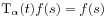 \mbox{\rm T}_{\alpha}(t)f(s)=f(s)