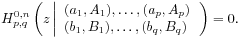 H^{{0,n}}_{{p,q}}\left(z\left|\begin{array}[]{l}{(a_{1},A_{1}),\ldots,(a_{p},A_{p})}\\
{(b_{1},B_{1}),\ldots,(b_{q},B_{q})}\end{array}\right.\right)=0.