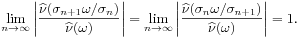 \lim _{{n\to\infty}}\left|\frac{\widehat{\nu}(\sigma _{{n+1}}\omega/\sigma _{n})}{\widehat{\nu}(\omega)}\right|=\lim _{{n\to\infty}}\left|\frac{\widehat{\nu}(\sigma _{n}\omega/\sigma _{{n+1}})}{\widehat{\nu}(\omega)}\right|=1.