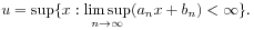 u=\sup\{ x:\limsup _{{n\to\infty}}(a_{n}x+b_{n})<\infty\}.