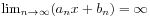 \lim _{{n\to\infty}}(a_{n}x+b_{n})=\infty