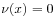 \nu(x)=0