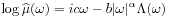 \log\widehat{\mu}(\omega)=ic\omega-b|\omega|^{\alpha}\Lambda(\omega)