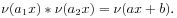 \nu(a_{1}x)*\nu(a_{2}x)=\nu(ax+b).