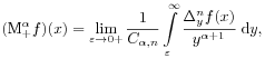 (\mathrm{M}^{{\alpha}}_{{+}}f)(x)=\lim _{{\varepsilon\to 0+}}\frac{1}{C_{{\alpha,n}}}\int\limits _{\varepsilon}^{\infty}\frac{\Delta^{n}_{y}f(x)}{y^{{\alpha+1}}}\;\mathrm{d}y,