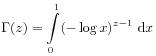 \Gamma(z)=\int\limits _{0}^{1}(-\log x)^{{z-1}}\;\mathrm{d}x