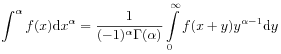 \int^{\alpha}f(x)\mathrm{d}x^{\alpha}=\frac{1}{(-1)^{\alpha}\Gamma(\alpha)}\int\limits _{0}^{\infty}f(x+y)y^{{\alpha-1}}\mathrm{d}y