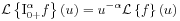 {\mathcal{L}}\left\{\mathrm{I}_{{0+}}^{{\alpha}}f\right\}(u)=u^{{-\alpha}}{\mathcal{L}}\left\{ f\right\}(u)