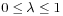 0\leq\lambda\leq 1