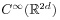 C^{{\infty}}(\mathbb{R}^{{2d}})