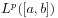 L^{{p}}([a,b])