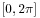 [0,2\pi]