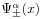 \Psi _{\pm}^{\alpha}(x)