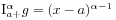 \mathrm{I}_{{a+}}^{{\alpha}}g=(x-a)^{{\alpha-1}}