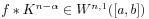 f*K^{{n-\alpha}}\in W^{{n,1}}([a,b])