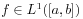 f\in L^{{1}}([a,b])