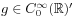 g\in C_{{\mathrm{0}}}^{{\infty}}(\mathbb{R})^{\prime}