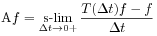 \mathrm{A}f=\underset{{\Delta t}\to 0+}{\text{s-lim}}\,\frac{T({\Delta t})f-f}{{\Delta t}}