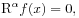 \mathrm{R}^{{\alpha}}f(x)=0,