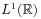 L^{1}(\mathbb{R})