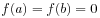 f(a)=f(b)=0