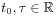 t_{0},\tau\in\mathbb{R}