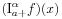 \displaystyle(\mathrm{I}_{{a+}}^{{\alpha}}f)(x)