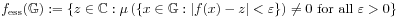 f_{{\mathrm{ess}}}(\mathbb{G}):=\left\{ z\in\mathbb{C}:\mu\left(\{ x\in\mathbb{G}:|f(x)-z|<\varepsilon\}\right)\neq 0\text{~for all~}\varepsilon>0\right\}