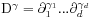 \mathrm{D}^{\gamma}=\partial _{1}^{{\gamma _{1}}}...\partial _{d}^{{\gamma _{d}}}