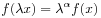 f(\lambda x)=\lambda^{\alpha}f(x)