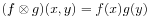 (f\otimes g)(x,y)=f(x)g(y)