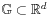 \mathbb{G}\subset\mathbb{R}^{d}