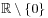 \mathbb{R}\setminus\{ 0\}