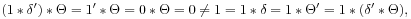 (1*\delta^{\prime})*\Theta=1^{\prime}*\Theta=0*\Theta=0\neq 1=1*\delta=1*\Theta^{\prime}=1*(\delta^{\prime}*\Theta),