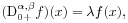 (\mathrm{D}^{{\alpha,\beta}}_{{0+}}f)(x)=\lambda f(x),